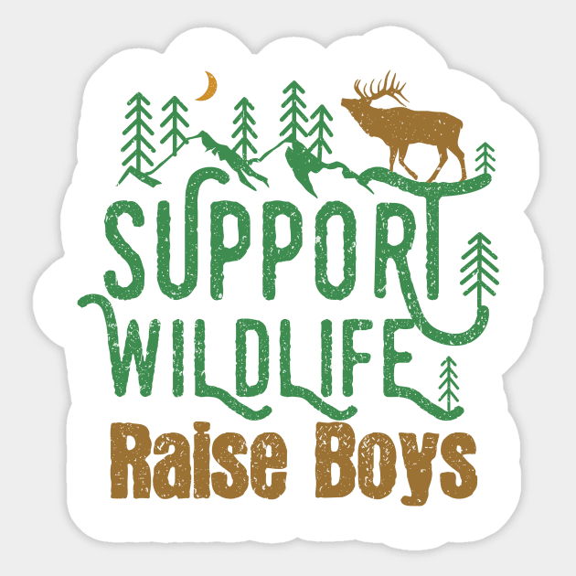 Support Wildlife Raise Boys Children Mother's Day Quotes Nature mom Sticker by mezy